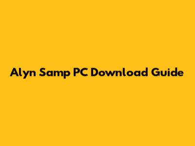 Alyn Samp PC Download Guide