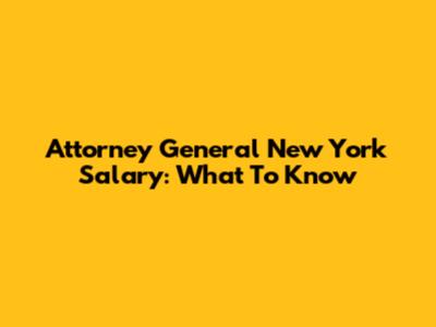 Attorney General New York Salary: What To Know