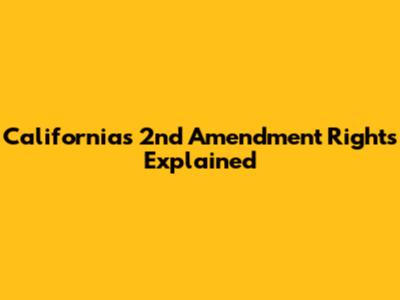 California's 2nd Amendment Rights Explained
