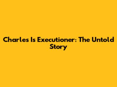 Charles I's Executioner: The Untold Story