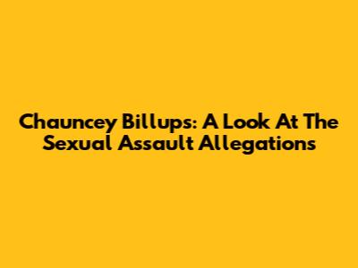 Chauncey Billups: A Look At The Sexual Assault Allegations