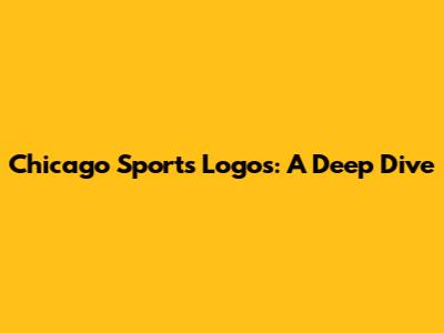 Chicago Sports Logos: A Deep Dive