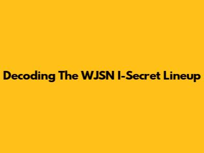 Decoding The WJSN I-Secret Lineup