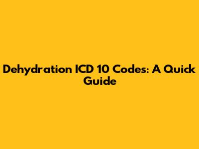 Dehydration ICD 10 Codes: A Quick Guide