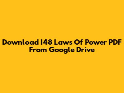 Download I48 Laws Of Power PDF From Google Drive