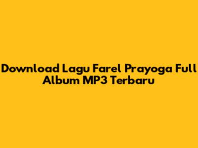 Download Lagu Farel Prayoga Full Album MP3 Terbaru