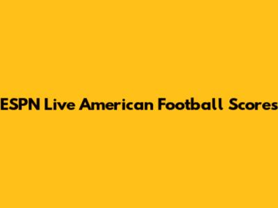ESPN Live American Football Scores