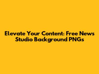 Elevate Your Content: Free News Studio Background PNGs