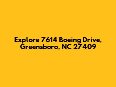 Explore 7614 Boeing Drive, Greensboro, NC 27409