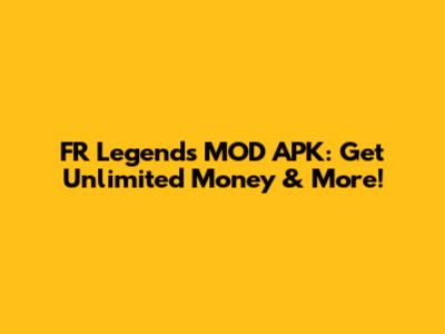 FR Legends MOD APK: Get Unlimited Money & More!