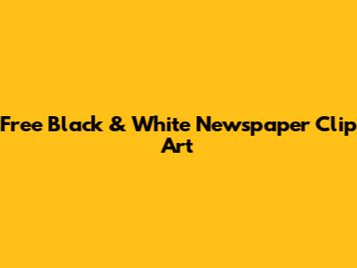 Free Black & White Newspaper Clip Art