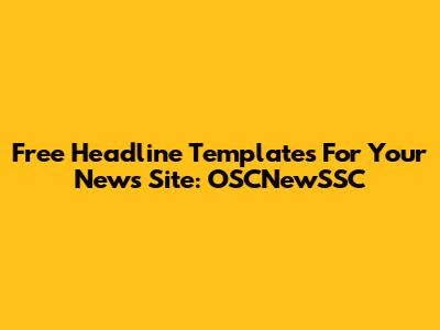 Free Headline Templates For Your News Site: OSCNewSSC