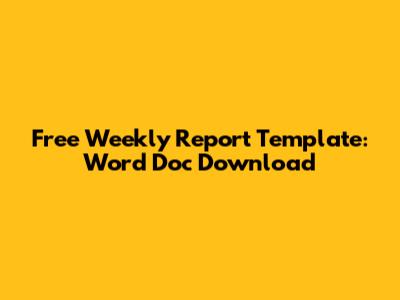 Free Weekly Report Template: Word Doc Download