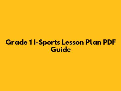 Grade 1 I-Sports Lesson Plan PDF Guide