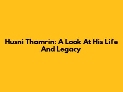 Husni Thamrin: A Look At His Life And Legacy