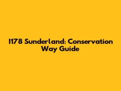 I178 Sunderland: Conservation Way Guide
