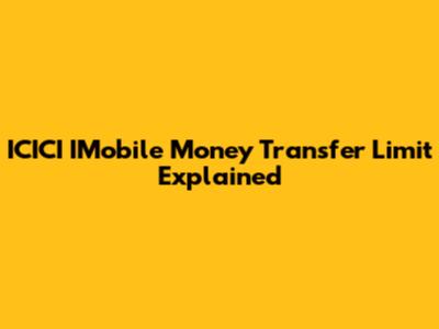 ICICI IMobile Money Transfer Limit Explained
