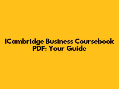 ICambridge Business Coursebook PDF: Your Guide