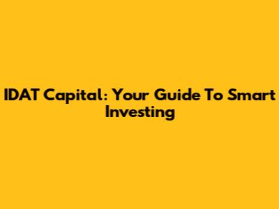 IDAT Capital: Your Guide To Smart Investing