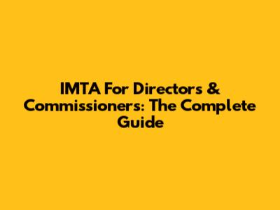 IMTA For Directors & Commissioners: The Complete Guide