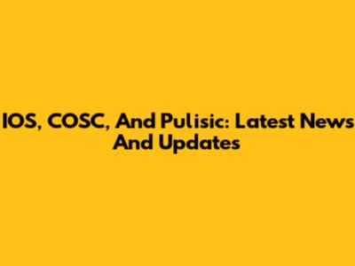 IOS, COSC, And Pulisic: Latest News And Updates