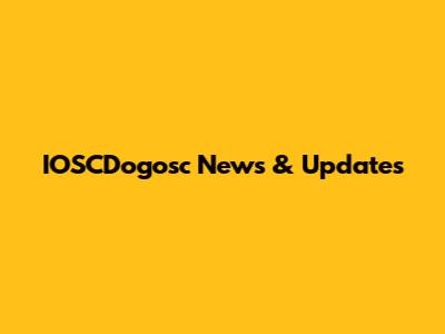 IOSCDogosc News & Updates