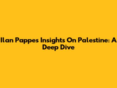 Ilan Pappe's Insights On Palestine: A Deep Dive