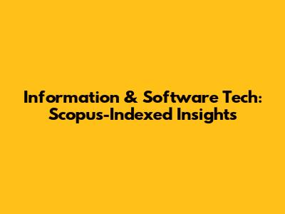Information & Software Tech: Scopus-Indexed Insights