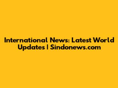 International News: Latest World Updates | Sindonews.com