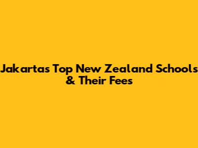 Jakarta's Top New Zealand Schools & Their Fees