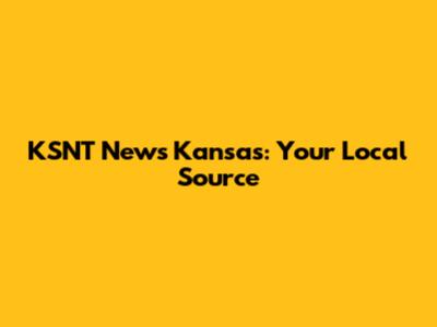 KSNT News Kansas: Your Local Source
