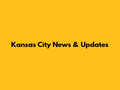 Kansas City News & Updates