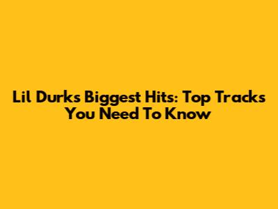 Lil Durk's Biggest Hits: Top Tracks You Need To Know
