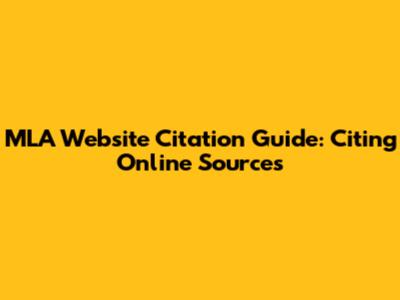 MLA Website Citation Guide: Citing Online Sources