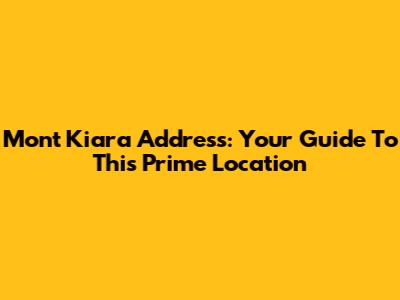 Mont Kiara Address: Your Guide To This Prime Location