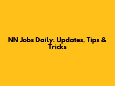 NN Jobs Daily: Updates, Tips & Tricks