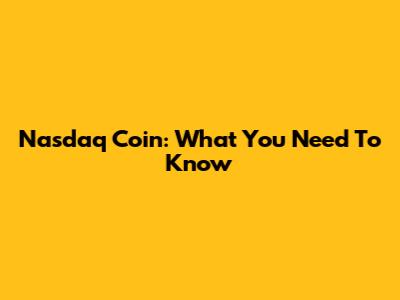 Nasdaq Coin: What You Need To Know