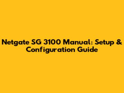Netgate SG 3100 Manual: Setup & Configuration Guide