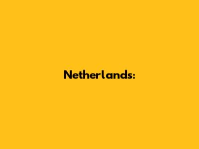 Netherlands: 