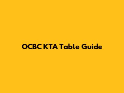 OCBC KTA Table Guide