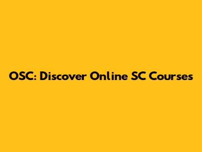 OSC: Discover Online SC Courses