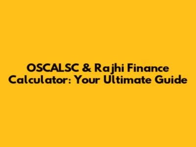 OSCALSC & Rajhi Finance Calculator: Your Ultimate Guide