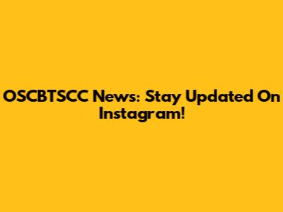 OSCBTSCC News: Stay Updated On Instagram!