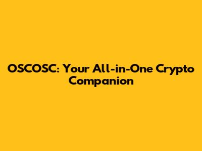 OSCOSC: Your All-in-One Crypto Companion