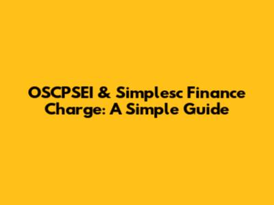 OSCPSEI & Simplesc Finance Charge: A Simple Guide