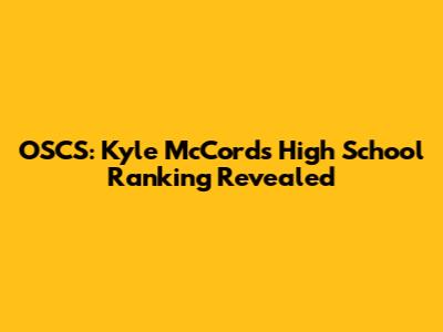 OSCS: Kyle McCord's High School Ranking Revealed