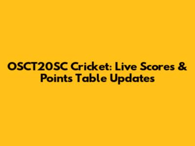 OSCT20SC Cricket: Live Scores & Points Table Updates