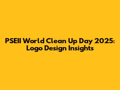 PSEII World Clean Up Day 2025: Logo Design Insights