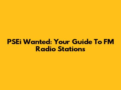 PSEi Wanted: Your Guide To FM Radio Stations