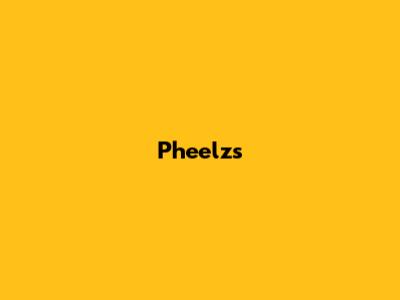 Pheelz's 